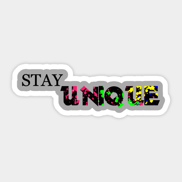Stay Unique Sticker by Jonstevanka